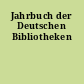 Jahrbuch der Deutschen Bibliotheken