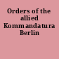 Orders of the allied Kommandatura Berlin