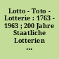 Lotto - Toto - Lotterie : 1763 - 1963 ; 200 Jahre Staatliche Lotterien in Berlin
