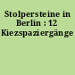 Stolpersteine in Berlin : 12 Kiezspaziergänge
