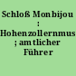 Schloß Monbijou : Hohenzollernmuseum ; amtlicher Führer