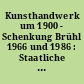 Kunsthandwerk um 1900 - Schenkung Brühl 1966 und 1986 : Staatliche Museen zu Berlin, Kunstgewerbemuseum. Sonderausstellung im Schloß Köpenick 11. Dezember 1986 bis 29. März 1987