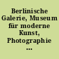 Berlinische Galerie, Museum für moderne Kunst, Photographie und Architektur Berlin