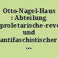 Otto-Nagel-Haus : Abteilung proletarische-revolutionärer und antifaschistischer Kunst der Nationalgalerie ; Führer durch die Ausstellung
