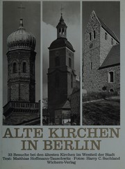 Alte Kirchen in Berlin : 33 Besuche bei den ältesten Kirchen im Westteil der Stadt