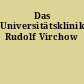 Das Universitätsklinikum Rudolf Virchow