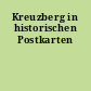 Kreuzberg in historischen Postkarten