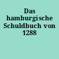 Das hamburgische Schuldbuch von 1288