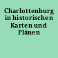 Charlottenburg in historischen Karten und Plänen