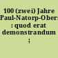 100 (zwei) Jahre Paul-Natorp-Oberschule : quod erat demonstrandum ; 1907-2007