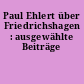 Paul Ehlert über Friedrichshagen : ausgewählte Beiträge