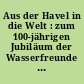 Aus der Havel in die Welt : zum 100-jährigen Jubiläum der Wasserfreunde Spandau 04 e.V.