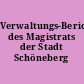 Verwaltungs-Bericht des Magistrats der Stadt Schöneberg