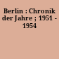 Berlin : Chronik der Jahre ; 1951 - 1954