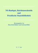 NS-Raubgut, Reichstauschstelle und Preußische Staatsbibliothek : Vorträge des Berliner Symposiums am 3. und 4. Mai 2007