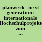 planwerk - next generation : internationale Hochschulprojekte zum Planwerk Innenstadt Berlin ; [Ausstellung planwerk - next generation vom 22. November bis 19. Dezember 1997 im Quartier Schützenstraße ...]