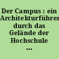 Der Campus : ein Architekturführer durch das Gelände der Hochschule der Künste und der Technischen Universität Berlin