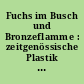 Fuchs im Busch und Bronzeflamme : zeitgenössische Plastik in Berlin (West) ; ein Kunstbuch und eine neue Art von Stadtführer