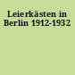 Leierkästen in Berlin 1912-1932