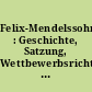 Felix-Mendelssohn-Bartholdy-Preis : Geschichte, Satzung, Wettbewerbsrichtlinien, Preisträger, Stipendiaten