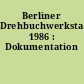 Berliner Drehbuchwerkstatt 1986 : Dokumentation