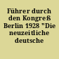Führer durch den Kongreß Berlin 1928 "Die neuzeitliche deutsche Volksschule"