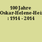 100 Jahre Oskar-Helene-Heim : 1914 - 2014