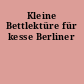 Kleine Bettlektüre für kesse Berliner
