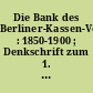 Die Bank des Berliner-Kassen-Vereins : 1850-1900 ; Denkschrift zum 1. October 1900