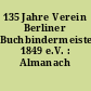 135 Jahre Verein Berliner Buchbindermeister 1849 e.V. : Almanach 1984
