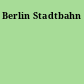 Berlin Stadtbahn
