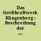 Das Großkraftwerk Klingenberg : Beschreibung der Anlagen und Beiträge von am Bau beteiligten Firmen