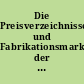 Die Preisverzeichnisse und Fabrikationsmarken der Porzellanmanufaktur F. A. Schumann in Moabit bei Berlin
