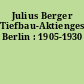 Julius Berger Tiefbau-Aktiengesellschaft Berlin : 1905-1930