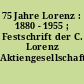 75 Jahre Lorenz : 1880 - 1955 ; Festschrift der C. Lorenz Aktiengesellschaft