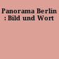 Panorama Berlin : Bild und Wort