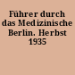 Führer durch das Medizinische Berlin. Herbst 1935