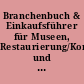 Branchenbuch & Einkaufsführer für Museen, Restaurierung/Konservierung und denkmalpflege für Berlin und Brandenburg 1996/97