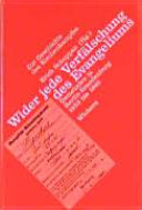 Wider jede Verfälschung des Evangeliums : Gemeinden in Berlin-Brandenburg 1933 bis 1945 ; zur Geschichte des Kirchenkampfes
