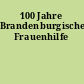 100 Jahre Brandenburgische Frauenhilfe