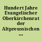 Hundert Jahre Evangelischer Oberkirchenrat der Altpreussischen Union : 1850-1950