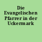 Die Evangelischen Pfarrer in der Uckermark