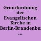 Grundordnung der Evangelischen Kirche in Berlin-Brandenburg. Grundordnung der Evangelischen Kirche in Deutschland