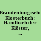 Brandenburgisches Klosterbuch : Handbuch der Klöster, Stifte und Kommenden bis zur Mitte des 16. Jahrhunderts