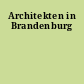 Architekten in Brandenburg