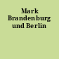Mark Brandenburg und Berlin
