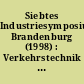 Siebtes Industriesymposium Brandenburg (1998) : Verkehrstechnik und Spezialmaschinenbau in der Region Berlin-Brandenburg