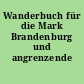 Wanderbuch für die Mark Brandenburg und angrenzende Gebiete