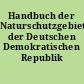 Handbuch der Naturschutzgebiete der Deutschen Demokratischen Republik