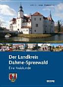 Der Landkreis Dahme-Spreewald : eine Kreiskunde